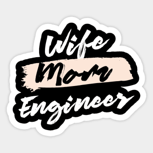 Cute Wife Mom Engineer Gift Idea Sticker